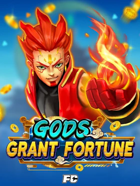 Gods Grant Fortune